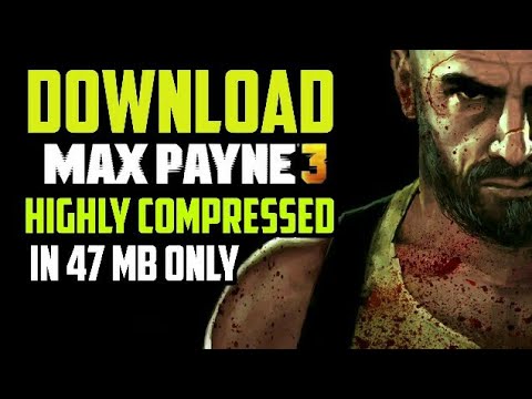 Max payne 3 highly compressed 500mb download